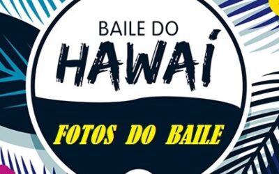 BAILE DO HAWAI 2017